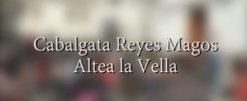 Cabalgata de los Reyes Magos de Altea la Vella